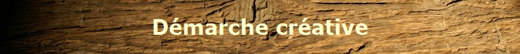 D�marche cr�ative